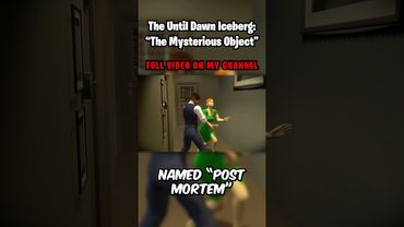 The Mysterious Object - The Until Dawn Iceberg #Shorts #UntilDawn