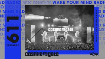 Cosmic Gate: Wake Your Mind Radio 611
