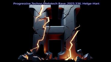Progressive Techno Melotech Rave..2025.336. Helge-Hart