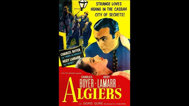 Charles Boyer, Sigrid Gurie & Hedy Lamarr in "Algiers" (1938) - inspiration for "Casablanca" (1942)