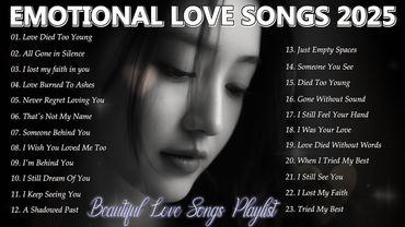 Beautiful Love Songs | Heartfelt Ballads Music Nonstop & English Sad Songs 2025 | Sad Emotional Song