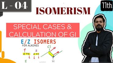 ISOMERISM I CLASS 11 (L4) I JEE I NEET I Geometrical Isomerism | Part 2