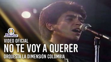 No Te Voy A Querer - La Dimesión Colombia | Video Oficial