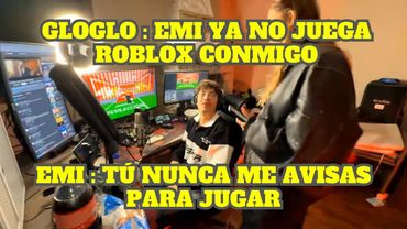 GLOGLO LE RECLAMA A EMIKUKIS PORQUE YA NO JUEGA ROBLOX CON ÉL