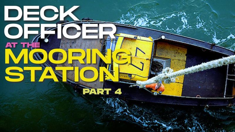 DECK OFFICER AT THE MOORING STATION | PART 4  - FIRST LINES ASHORE