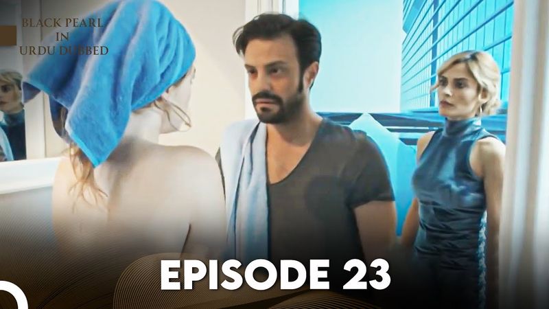 Black Pearl | Kala Moti in Urdu-Hindi Dubbed Episode 23 | Siyah İnci