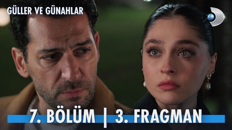 Güller Ve Günahlar 7. Bölüm 3. Fragman | ''Bana aşık olma, ben artık kimseyi sevemem!'' @kanald