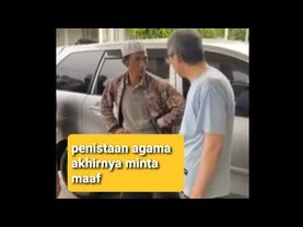 Penistaan Agama Islam-akhirnya minta maaf