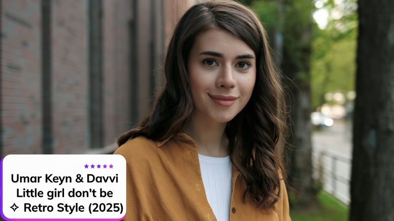 Umar Keyn ⎪ Little girl don't be ✧ Retro Style (2025) ✧ Клип