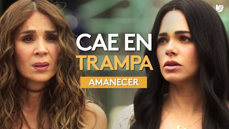 Alba cae en una trampa planeada por Amapola | Amanecer | Capítulo 21