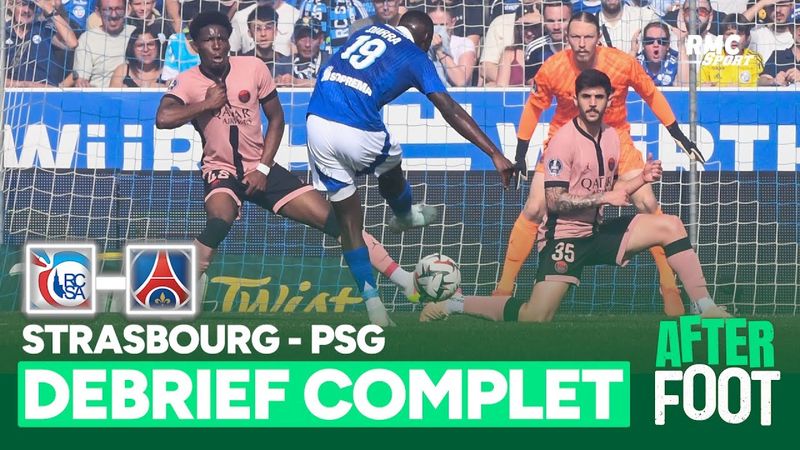 Strasbourg 2-1 PSG : Le debrief complet du succès alsacien contre Paris