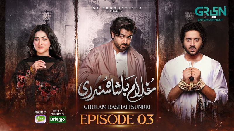 Ghulam Bashah Sundri Ep 03 (Subtitle) 19th Jan 2026 | Digitally Brighto Paints & Jhalak Beauty Cream