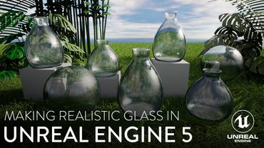Making Realistic Glass In Unreal Engine 5