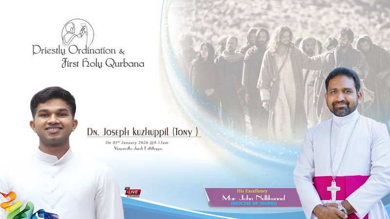 🔴LIVE /Priestly Ordination & First Holy Qurbana /Dn. Joseph kuzhuppil (Tony ) On.0501.2026@9.15 am