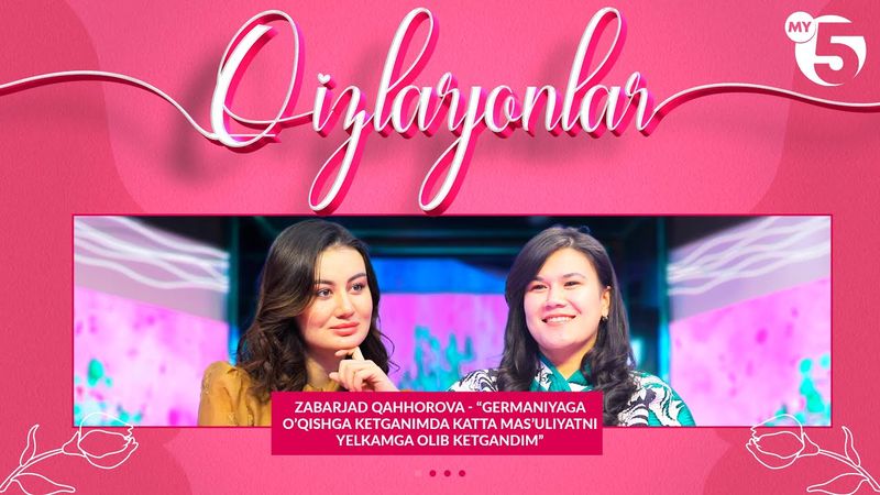 Zabarjad Qahhorova - “Germaniyaga o’qishga ketganimda katta mas’uliyatni yelkamga olib ketgandim”