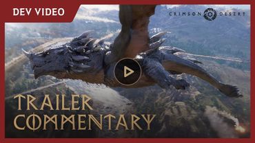 Dev Archives: Trailer Commentary | Crimson Desert