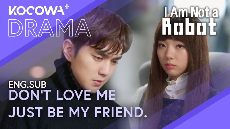 We Can Be Friends… But Not Lovers 💔| I Am Not A Robot EP13 | KOCOWA+