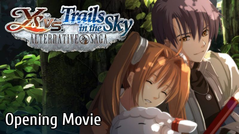 Ys vs. Trails in the Sky: Alternative Saga - Opening Movie