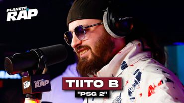 [EXCLU] Tiito B - PSG 2 #PlanèteRap