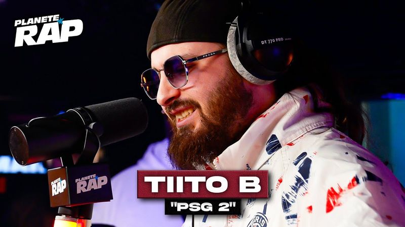 [EXCLU] Tiito B - PSG 2 #PlanèteRap
