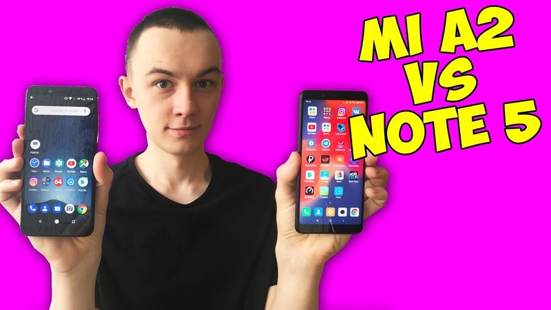 Xiaomi Redmi Note 5 vs Xiaomi Mi A2 - ЧТО ЛУЧШЕ? СРАВНЕНИЕ