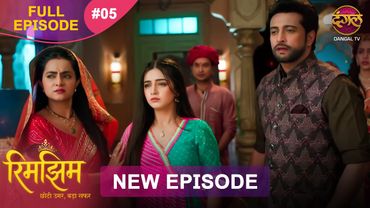 Rimjhim - Choti Umar Bada Safar | Full Episode 5 | 17 Oct 2025 | Full HD #Newepisode | Dangal TV