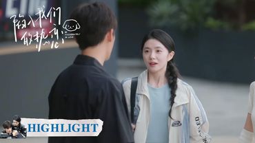 EP06 --part 1｜Highlight Collection |  [Be Passionately in Love]
