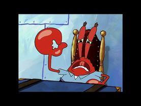 Oh boohoo. Let me play a sad song for ya on the world’s smallest violin. SpongeBob