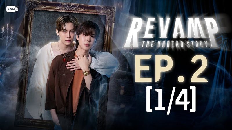 [Eng Sub] REVAMP THE UNDEAD STORY | EP.2 [1/4]