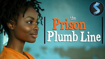Prison Plumb Line | Inspirational Drama | Full Movie | A powerful journey from darkness to light
