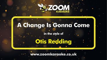 Otis Redding - A Change Is Gonna Come - Karaoke Version from Zoom Karaoke