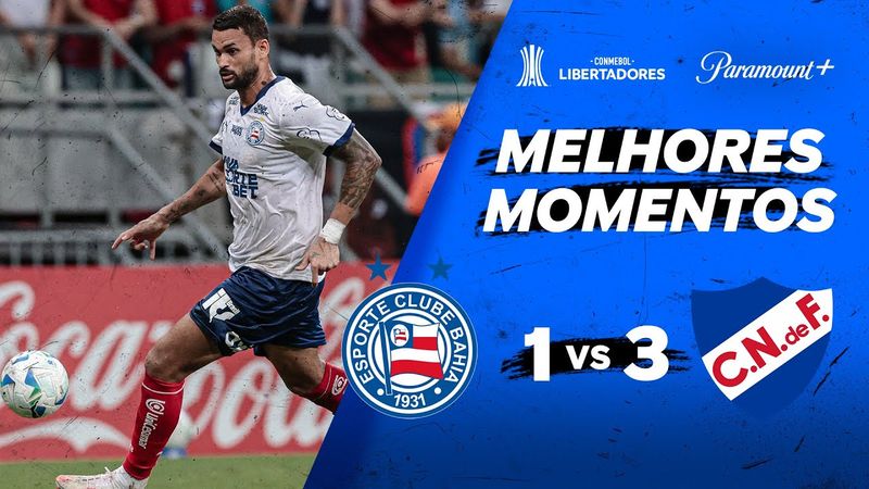 BAHIA 1 X 3 NACIONAL - CONMEBOL LIBERTADORES 2025 | Paramount Plus Brasil