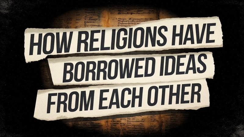 How Religions Have Borrowed Ideas from Each Other