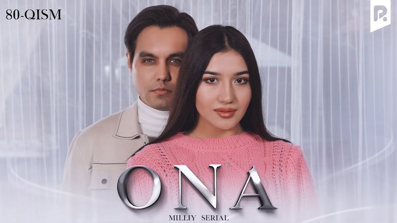 Ona 80-qism (milliy serial) | Она 80-кисм (миллий сериал)