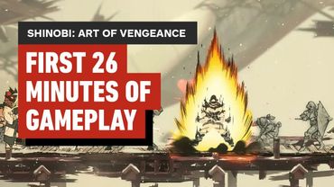 SHINOBI: Art of Vengeance - The First 26 Minutes of Gameplay
