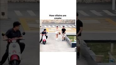 How Villains are created 🫡😒