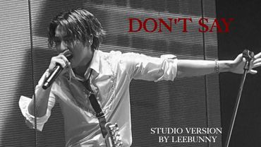 Don't Say - Han Jisung Studio Version
