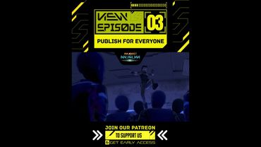 Episode 03 Officially Opens for Everyone – December 4th!