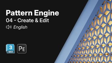 Getting Started with Pattern Engine for 3ds Max | 04 - Create & Edit