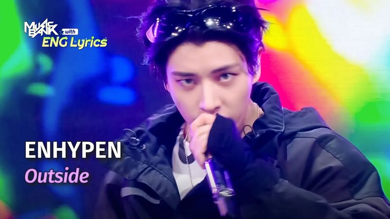 [🌎ENG Lyrics] ENHYPEN (엔하이픈) - Outside | KBS WORLD TV 250627