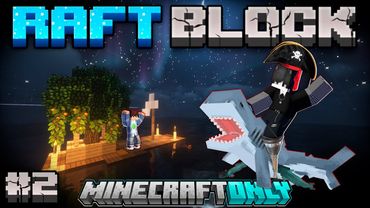 ЗАБЛУДШИЙ ПИРАТ ※ RaftBlock #2 • MinecraftOnly • Майнкрафт Выживание в открытом океане с модами