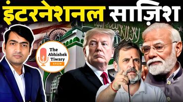 चक्रव्यूह एक इंटरनेशनल साजिश | अब क्या करेंगे मोदी? |DEF-TALKS By Aadi | The Abhishek Tiwary Show