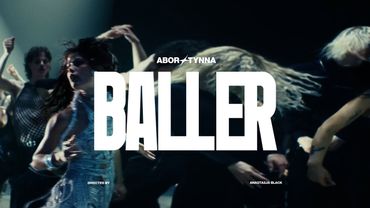 Abor & Tynna - Baller (Official Music Video)