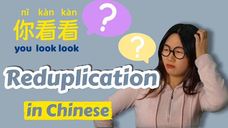Chinese Reduplicative Words for Real-Life Speaking | Learn Mandarin Chinese