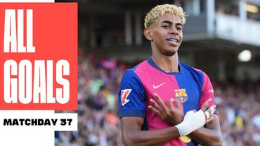 ALL GOALS MATCHDAY 37 LALIGA EA SPORTS 2024/25