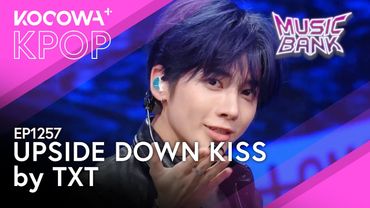 TXT - UPSIDE DOWN KISS | Music Bank EP1257 | KOCOWA+
