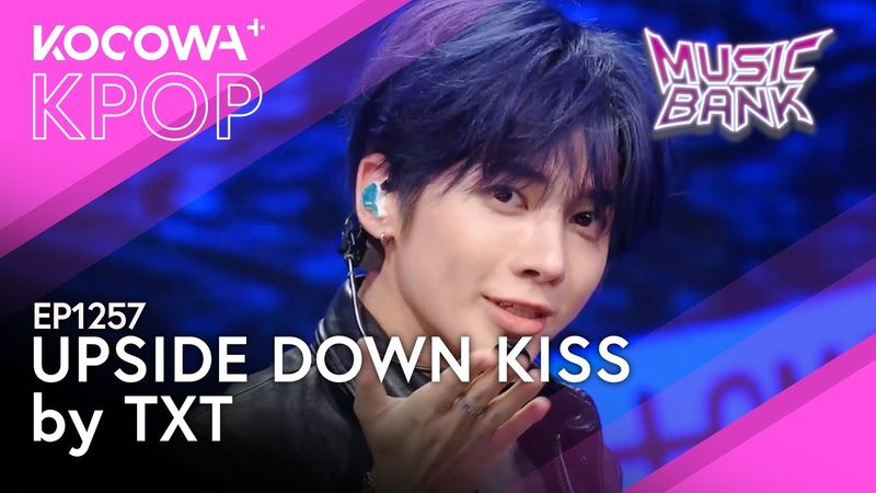 TXT - UPSIDE DOWN KISS | Music Bank EP1257 | KOCOWA+