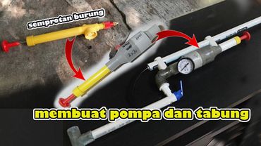 Part 2 Membuat Pompa dan Tabung Paser PVC dari semprotan burung || Membuat Paser ikan dari paralon