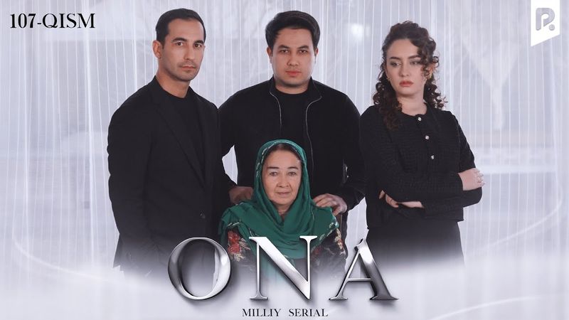 Ona 107-qism (milliy serial) | Она 107-кисм (миллий сериал)