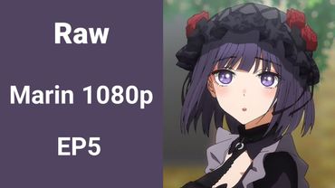 Raw Marin 1080p Ep5